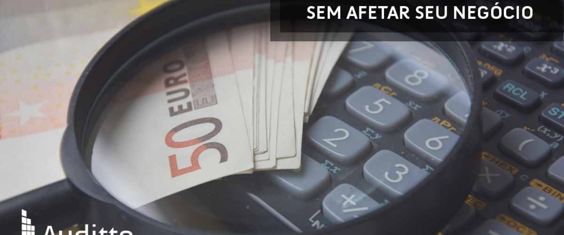 Artigo_Blog_Auditto_#23_7_formas_de_reduzir_custos_sem_afetar_seu_negócio